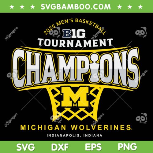 Michigan Wolverines Big Ten Champions 2025 SVG, Men's Basketball Michigan Champs SVG PNG