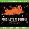 Pink Floyd at Pompeii SVG, 2025 Tour MCMLXXII Pink Floyd SVG PNG