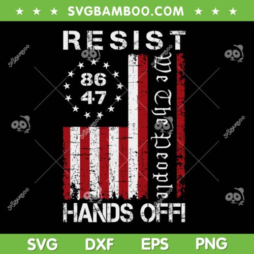 Resist Hands Off 8647 SVG PNG, We The People American Flag SVG, Retro Protest Clipart Design SVG