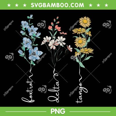 Foxtrots Deltas Tangos Flower PNG, Subtle Floral Anti Trump PNG Foxtrots Deltas Tangos Flower PNG, Subtle Floral Anti Trump PNG
