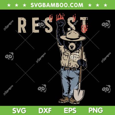 Smokey Bear Resist SVG PNG, Only You Can Prevent Fascism SVG