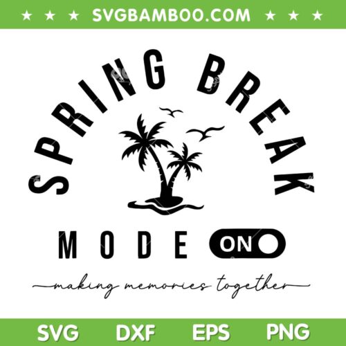 Spring Break 2025 Mode On SVG, Spring Vacation Party 2025 SVG PNG