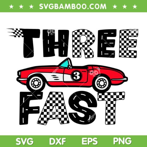 Three Fast Race Car Birthday SVG PNG, Kids Boy 3 Years Old Birthday SVG