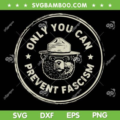 Vintage Smokey The Resist Bear SVG, Only You Can Prevent Fascism SVG PNG, Resist Bear Nation Park SVG