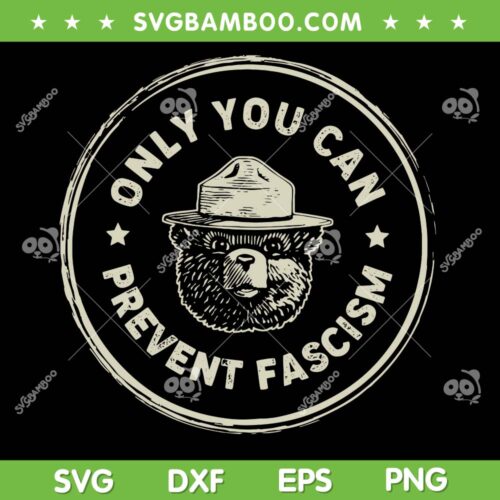 Vintage Smokey The Resist Bear SVG, Only You Can Prevent Fascism SVG PNG, Resist Bear Nation Park SVG
