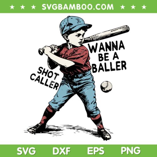 Wanna Be A Baller Shot Caller SVG, Kid Boy Game Day Baseball SVG PNG