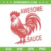 Rooster Awesome Sauce SVG PNG, Funny Chicken Trending Quote SVG Rooster Awesome Sauce SVG PNG, Funny Chicken Trending Quote SVG