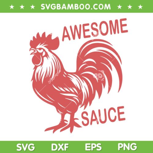 Rooster Awesome Sauce SVG PNG, Funny Chicken Trending Quote SVG