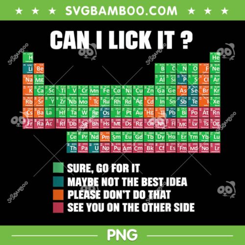 Can I Lick It Periodic Table PNG, Funny Teacher Student chemistry PNG