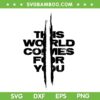 This World Comes For You SVG, Days Gone Distressed Chest Logo SVG