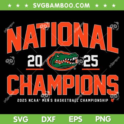 Florida Gators National Champions SVG, Gators asketball 2025 NCAA Champions SVG PNG Florida Gators National Champions SVG, Gators asketball 2025 NCAA Champions SVG PNG