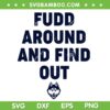 Fudd Around and Find Out SVG, Uconn Huskies National Champions 2025 SVG PNG