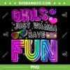 Girls Just Wanna Have Fun 80s PNG, Retro Girl 70s 80s 90s 1980s PNG Girls Just Wanna Have Fun 80s PNG, Retro Girl 70s 80s 90s 1980s PNG