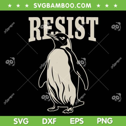 Funny Penguin Resist SVG, Cool Penguins Resist SVG PNG