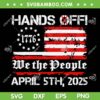 Hands Off American Flag SVG PNG, Hands Off Protest Saturday April 5 USA flag SVG