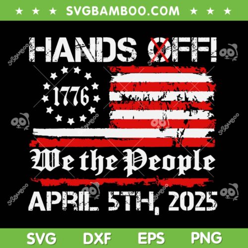 Hands Off American Flag SVG PNG, Hands Off Protest Saturday April 5 USA flag SVG
