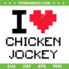 I Heart Chicken Jockey SVG, I Love Chicken Jockey SVG PNG
