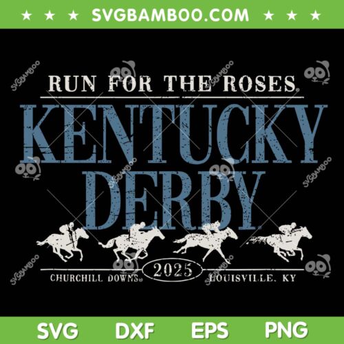 Kentucky Derby 2025 SVG, Run for The Roses Vintage SVG PNG