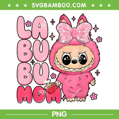 Labubu Mom PNG, Cute Labubu Mama PNG, Labubu Happy Mothers Day PNG Labubu Mom PNG, Cute Labubu Mama PNG, Labubu Happy Mothers Day PNG