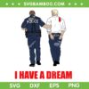I Have a Dream Trump SVG PNG, Funny Trump Mugshot SVG