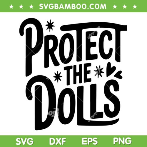 Protect The Dolls SVG, Trans Women Solidarity SVG PNG