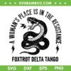 Snake Foxtrot Delta Tango SVG, A Woman's Place Is In The Resistance SVG, FDT Anti Trump DXF SVG PNG EPS Snake Foxtrot Delta Tango SVG, A Woman's Place Is In The Resistance SVG, FDT Anti Trump DXF SVG PNG EPS