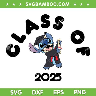 Stitch Class of 2025 SVG PNG, Disney Lilo Stitch Graduated SVG Stitch Class of 2025 SVG PNG, Disney Lilo Stitch Graduated SVG