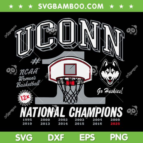 Uconn Womens Basketball Champs 2025 SVG, UConn Huskies National Champions SVG PNG