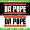 Da Pope SVG PNG, Pope Leo XIV America Chicago SVG Da Pope SVG PNG, Pope Leo XIV America Chicago SVG