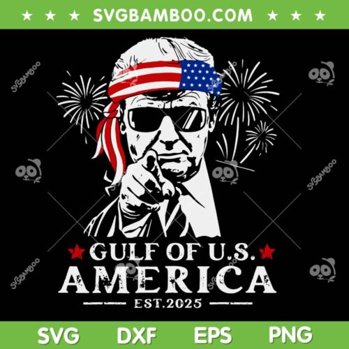 Trump 4th of July Gulf Of America SVG, Funny Trump Happy Patriotic Day SVG PNG, Trump Sunglasses SVG