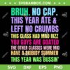 Gen A Slang Teachers SVG, Bruh No Cap Last Day 2025 SVG PNG, Happy Last Day DXF SVG PNG EPS