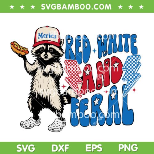 Red White and Feral SVG, Raccoon 4th of July SVG PNG