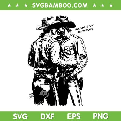 Saddle Up Cowboy SVG, Funny Cowboy Gay Trans Rights SVG PNG, Cowboys LGBT Pride SVG