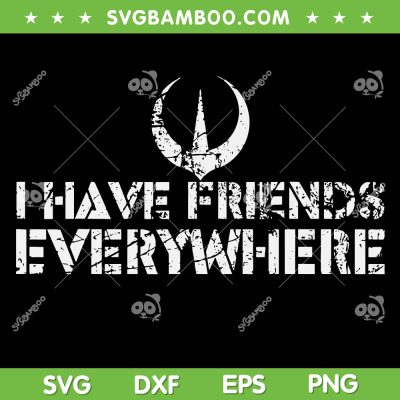 I Have Friends Everywhere SVG, Retro Andor Inspired Minimalist SVG PNG I Have Friends Everywhere SVG, Retro Andor Inspired Minimalist SVG PNG
