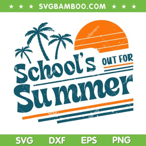 School's Out For Summer SVG, Teacher Last Day of School 2025 SVG PNG