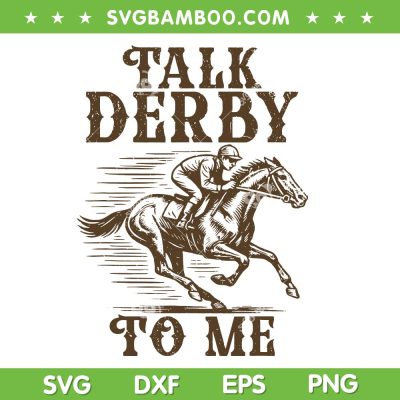 Vintage Talk Derby to Me 2025 SVG, Horse Racing Derby SVG PNG