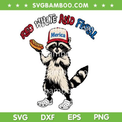 Red White and Feral SVG PNG, Funny Raccoon Merica 4th of July SVG