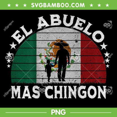 El Abuelo Mas Chingon PNG, Mexican Grandpa Cinco De Mayo PNG