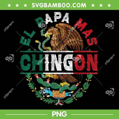 El Papa Mas Chingon Dia Del Padre PNG, Mexican Papa Mas Chingon PNG