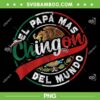 El Papa Mas Chingon Del Mundo PNG, Dia Del Padre Mexican Dad PNG