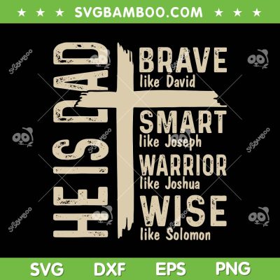 He Is Dad Religious SVG PNG, Happy Father's Day Christian Dad Bible SVG
