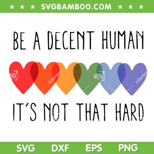 Be A Decent Human It's Not That Hard SVG, LGBT Heart Retro SVG PNG