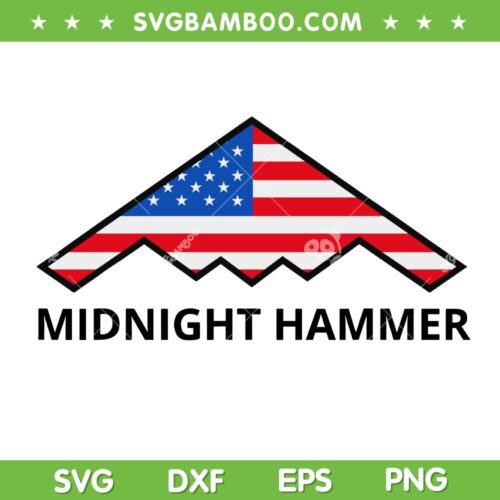 Midnight Hammer SVG, Funny B-2 Stealth Jet SVG PNG, 4th of July B2 Jet DXF SVG PNG EPS