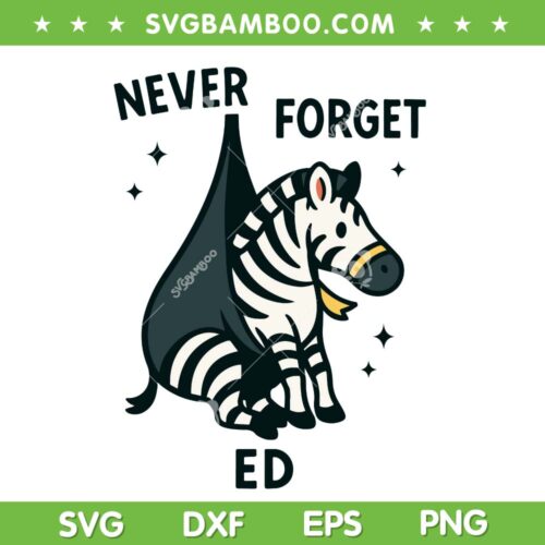 Never Forget Ed SVG, The Zebra Captured SVG PNG