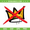 No Kings Crown SVG, America No Kings SVG PNG, Anti Trump DXF SVG PNG EPS