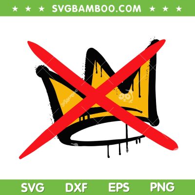 No Kings Crown SVG, America No Kings SVG PNG, Anti Trump DXF SVG PNG EPS No Kings Crown SVG, America No Kings SVG PNG, Anti Trump DXF SVG PNG EPS