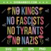 No Kings in America SVG, No Kings No Fascists No Tyrants No Nazis SVG, We The People Political SVG PNG