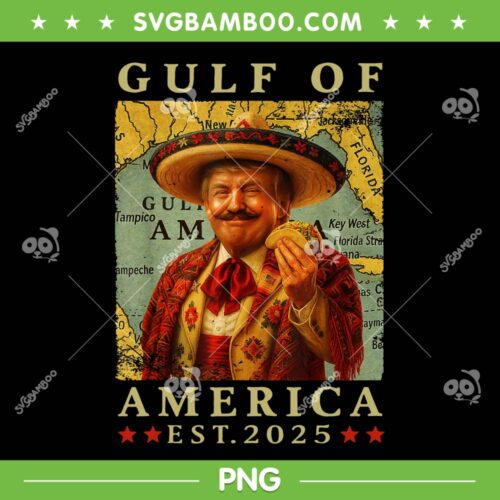 Trump Gulf of America 2025 PNG, Trump Taco Funny PNG