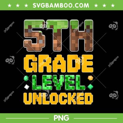 Minecraft 5th Grade Level Unlocked PNG, Boys Gamer Fifth Grade PNG