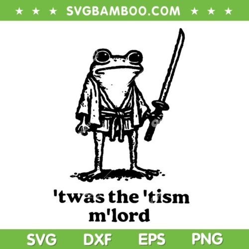 Twas the Tism M'Lord SVG, Funny Medieval Knight Frog SVG PNG